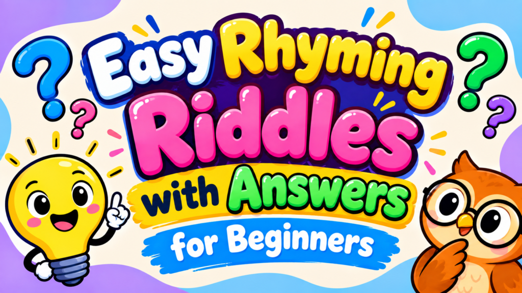 Easy Rhyming Riddles for Beginners